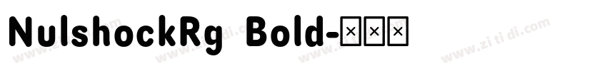 NulshockRg  Bold字体转换